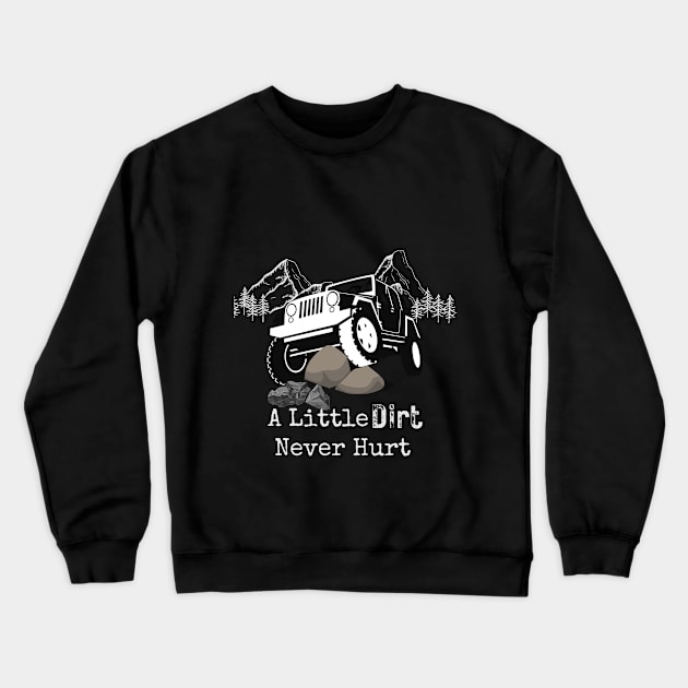 a little dirt never hurt Crewneck Sweatshirt by debageur